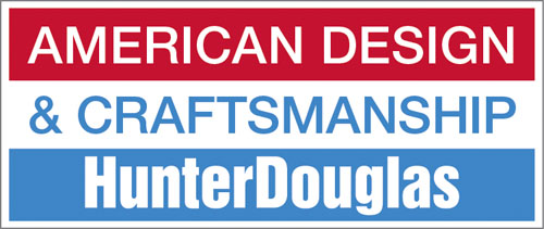 Why buy Hunter Douglas- Made in America, Hand crafted specifically for the consumer.
