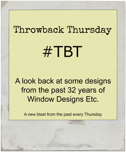 #TBT A look back at some designs from the past 32 years of Window Designs Etc.