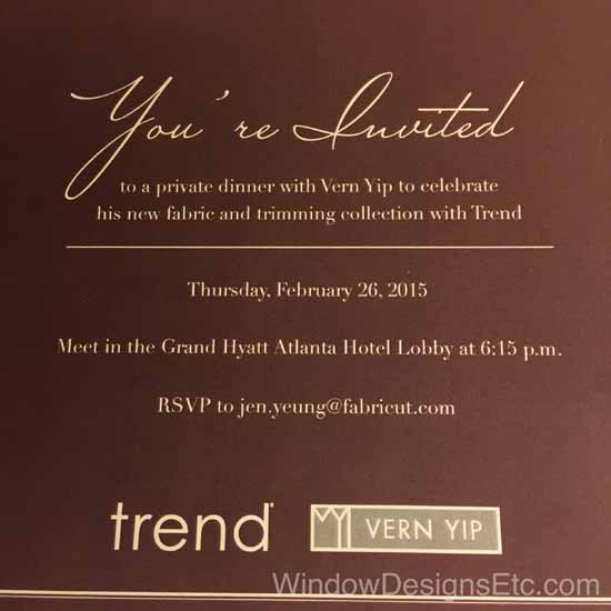 You're Invited to a private dinner with Vern Yip to celebrate his new fabric and trimming collection with Trend.....more on the blog WindowDesignsEtc.com